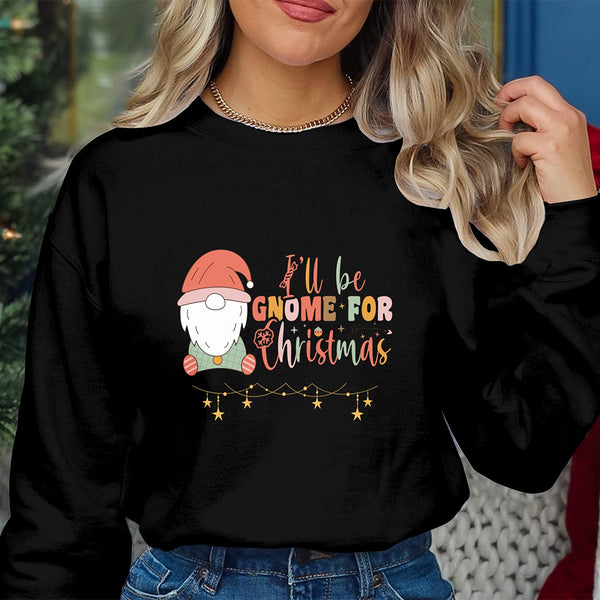I'll be Gnome for Merry Christmas Sweatshirts