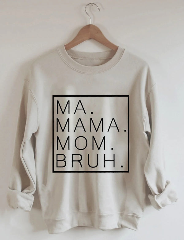 Mama Mom Bruh Sweatshirt